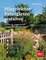 Pflegeleichte Naturgärten gestalten - Paula Polak - 9783967470628
