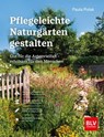 Pflegeleichte Naturgärten gestalten - Paula Polak - 9783967470734