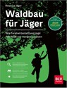 Waldbau für Jäger - Beatrice Jäger - 9783967471168