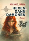 Hexen, dann Dämonen - Michael Baum - 9783967532654