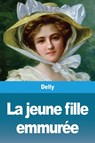 La jeune fille emmuree - Delly - 9783967874020