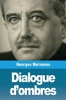 Dialogue d'ombres - Georges Bernanos - 9783967874273