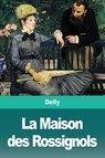 La Maison des Rossignols - Delly - 9783967875331
