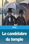 Le candelabre du temple - Delly - 9783967875485