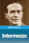 Intermezzo - Jean Giraudoux - 9783967878233