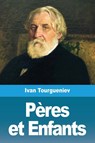 Peres et Enfants - Ivan Tourgueniev - 9783967879087