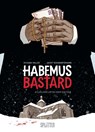 Habemus Bastard. Band 2 (limitierte Vorzugsausgabe) - Jacky Schwartzmann - 9783967920819