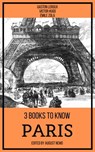 3 books to know Paris - Gaston Leroux ; Victor Hugo ; Émile Zola ; August Nemo - 9783967991642