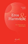 Eros&Harmonie - Christoph Quarch - 9783967991703