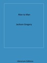 Man to Man - Jackson Gregory - 9783967991932