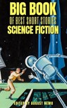 Big Book of Best Short Stories - Specials - Science Fiction - Abraham Merritt ; Edgar Rice Burroughs ; H. G. Wells ; Fitz James O'Brien ; Stanley G. Weinbaum ; August Nemo - 9783967992229