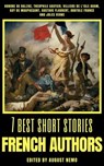 7 best short stories - French Authors - Honoré de Balzac ; Théophile Gautier ; Villiers de L'Isle Adam ; Guy de Maupassant ; Gustave Flaubert ; Anatole France ; Jules Verne ; August Nemo - 9783967992519