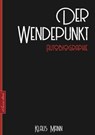 Klaus Mann: Der Wendepunkt – Autobiographie - Klaus Mann - 9783967994025