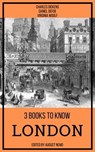 3 books to know London - Charles Dickens ; Daniel Defoe ; Virginia Woolf ; August Nemo - 9783967996258
