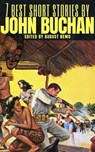 7 best short stories by John Buchan - John Buchan ; August Nemo - 9783967998160