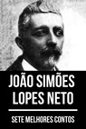 7 melhores contos de João Simões Lopes Neto - João Simões Lopes Neto ; August Nemo - 9783967999075