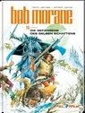 Bob Morane 10 - Henri Vernes ; William Vance - 9783968041025
