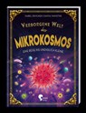 Verborgene Welt des Mikrokosmos - Isabel Dencker - 9783968080086