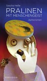 Pralinen mit Menschengeist - Sascha Heße - 9783968240428
