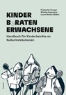 KINDER BeRATEN ERWACHSENE - Friederike Dunger ; Wiebke Hagemeier ; Laura Mirjam Walter - 9783968481074
