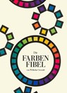 Die Farbenfibel - Wilhelm Ostwald - 9783968490953