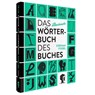 Das illustrierte Wörterbuch des Buches - Stephan Füssel - 9783968491462