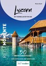 Luzern mit Vierwaldstätter See - ReiseMomente - Nicole Quint - 9783968553320