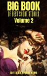 Big Book of Best Short Stories - Volume 2 - Nathaniel Hawthorne ; Virginia Woolf ; Henry James ; Mark Twain ; Guy de Maupassant ; Charlotte Perkins Gilman ; Elizabeth Gaskell ; Herman Melville ; Katherine Mansfield ; Jack London ; August Nemo - 9783968581323
