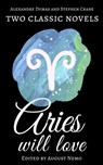Two classic novels Aries will love - Alexandre Dumas ; Stephen Crane ; August Nemo - 9783968581637