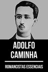 Romancistas Essenciais - Adolfo Caminha - Adolfo Caminha ; August Nemo - 9783968583341