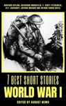 7 best short stories - World War I - Rudyard Kipling ; Katherine Mansfield ; F. Scott Fitzgerald ; H. P. Lovecraft ; Arthur Machen ; Arthur Conan Doyle ; August Nemo - 9783968583532