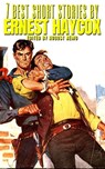 7 best short stories by Ernest Haycox - Ernest Haycox ; August Nemo - 9783968585062