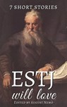 7 short stories that ESTJ will love - Guy de Maupassant ; F. Scott Fitzgerald ; James Joyce ; Leo Tolstoy ; O. Henry ; Marcus Aurelius ; August Nemo - 9783968585185