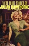 7 best short stories by Julian Hawthorne - Julian Hawthorne ; August Nemo - 9783968585338