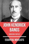 Essential Novelists - John Kendrick Bangs - John Kendrick Bangs ; August Nemo - 9783968586199