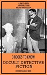 3 books to know Occult Detective Fiction - H. and E. Heron ; Sheridan Le Fanu ; William Hope Hodgson ; August Nemo - 9783968586366