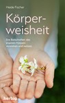 Körperweisheit - Heide Fischer - 9783968590066