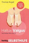 Hallux Valgus - Nachhaltige Hilfe ohne OP - Thomas Rogall - 9783968590707