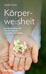 Körperweisheit - Heide Fischer - 9783968595016