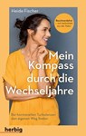 Mein Kompass durch die Wechseljahre - Heide Fischer - 9783968595856