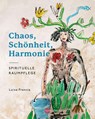 Chaos, Schönheit, Harmonie - Luisa Francia - 9783968600031