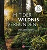 Mit der Wildnis verbunden - Susanne Fischer-Rizzi - 9783968600857