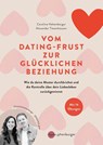 Vom Dating-Frust zur glücklichen Beziehung - Caroline Hehenberger ; Alexander Tiesenhausen - 9783968600949