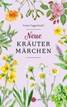 Neue Kräutermärchen - Folke Tegetthoff - 9783968601083