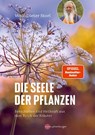 Die Seele der Pflanzen - Wolf-Dieter Storl - 9783968601328