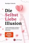 Die Selbstliebe-Illusion - Ruediger Schache - 9783968605272