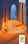 Das Haus der Goldmanns. Drei Generationen. Ein Haus. Ein großes Geheimnis. - Claudia Kaufmann - 9783968870328