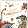 Schulfreunde - DINOSAURIER - Pia Loewe - 9783968950310