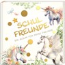 Schulfreunde - EINHORN - Pia Loewe - 9783968950327