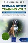 German Boxer Training Vol 2: Dog Training for your grown-up German Boxer - Claudia Kaiser - 9783968971674